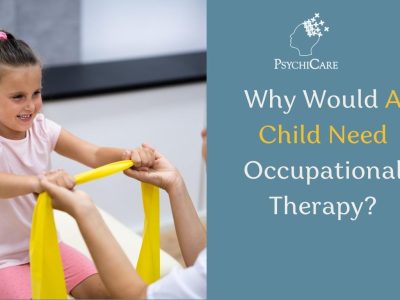 8 Reasons Why Would A Child Need Occupational Therapy?