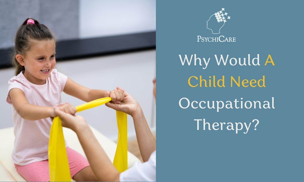 8 Reasons Why Would A Child Need Occupational Therapy?
