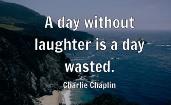 Day without laughter is wasted