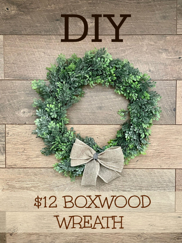 DIY Farmhouse Boxwood Wreath for $12